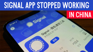Signal App Stopped Working In China (Secure Messaging App)