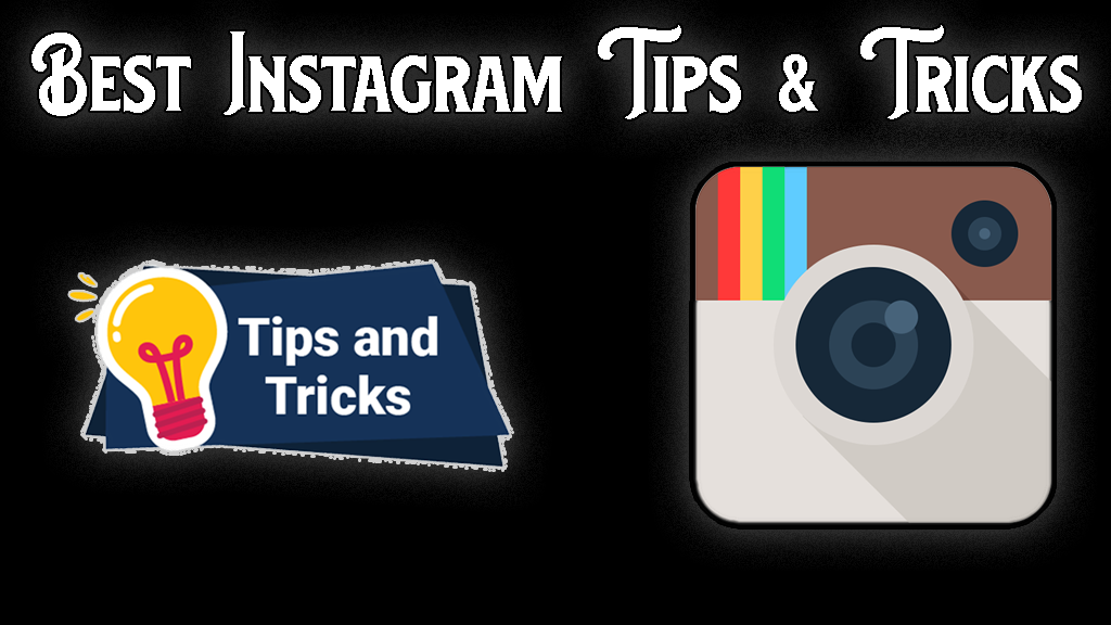Best Instagram Tips and Tricks That You Must Know In 2021