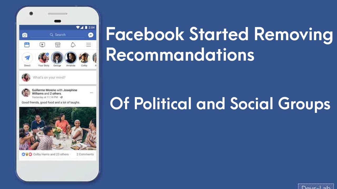Facebook Started Removing Recommendations For Political And Social Groups Globally
