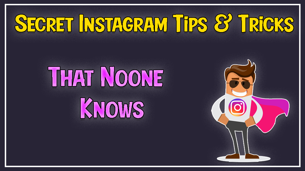 Secret Instagram Tips and Tricks Must Know In 2021