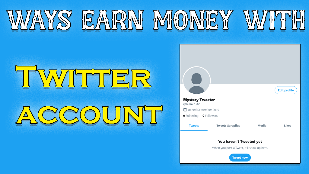 Amazing Ways To Make Money With Twitter Account in 2021