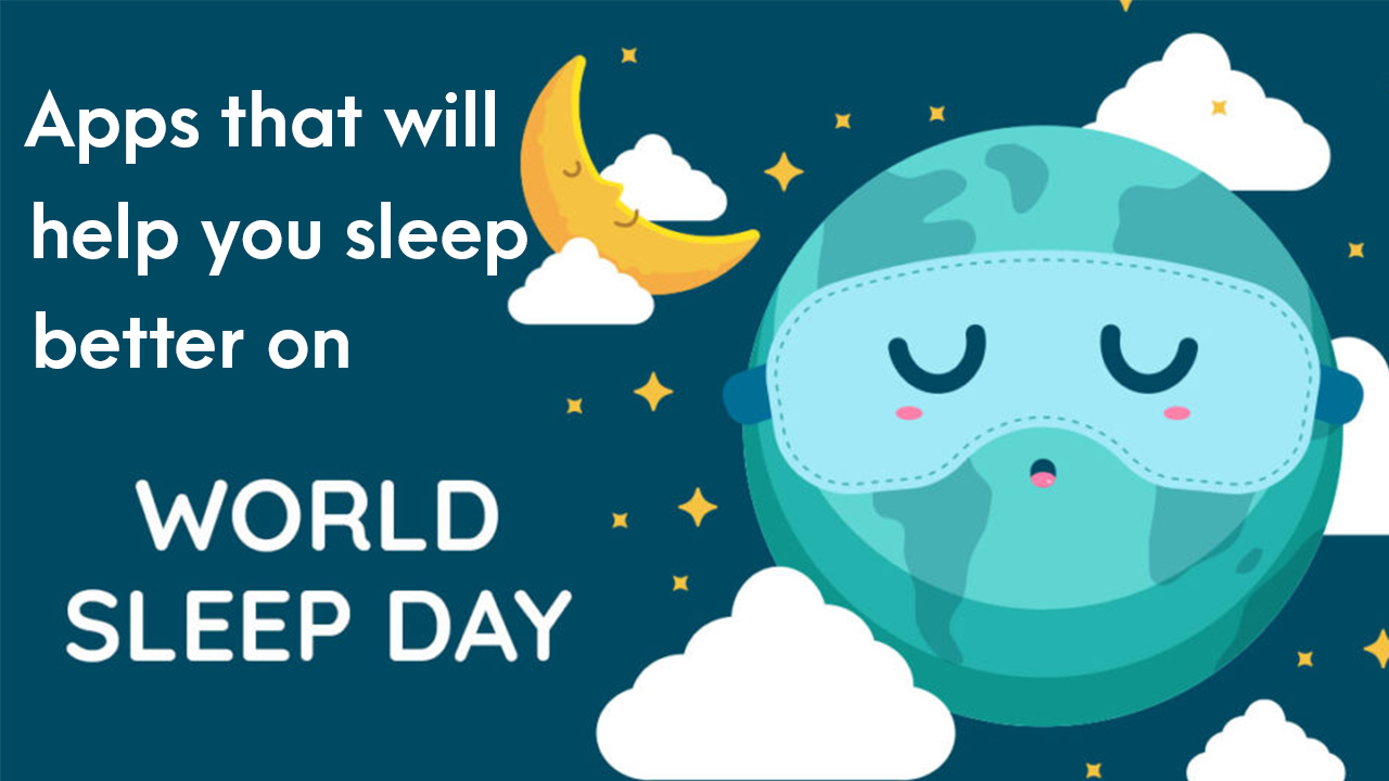 World Sleep Day 2021: Apps That Will Help You Sleep Better