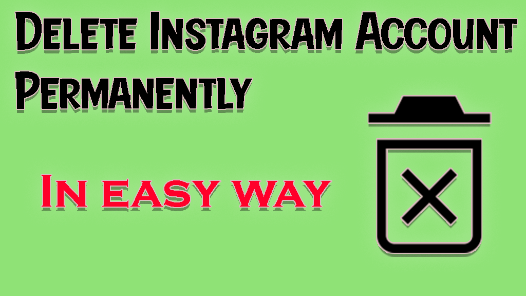 How To Delete Instagram Account Permanently In 2021