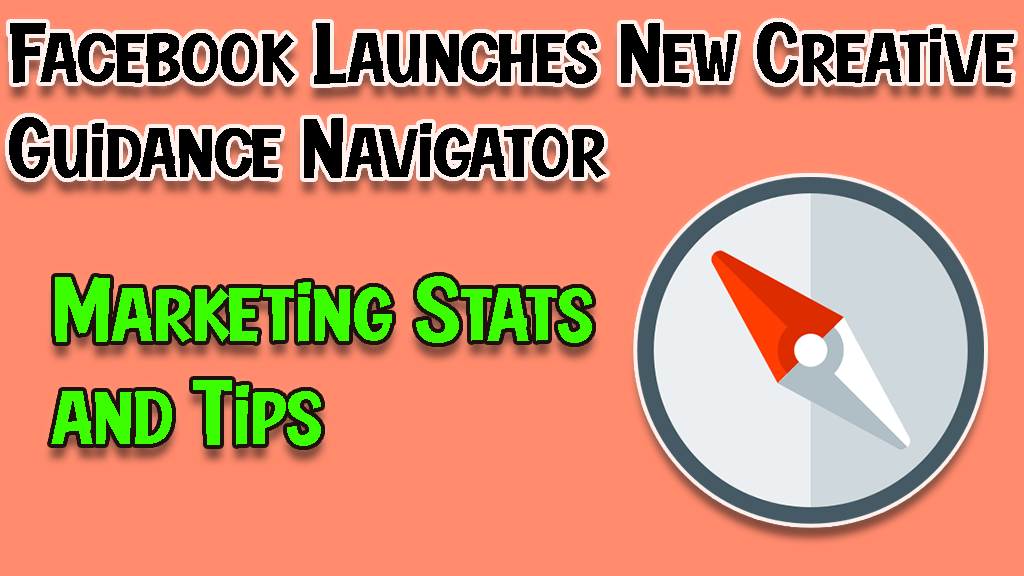 Facebook Launches New Creative Guidance Navigator 2021
