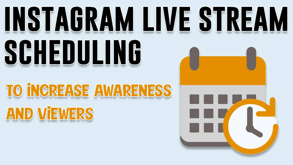 Instagram Adds Live Stream Scheduling To Increase Awareness 2021